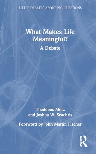 Stock image for What Makes Life Meaningful?: A Debate for sale by THE SAINT BOOKSTORE
