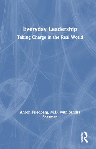 9781032569093: Everyday Leadership: Taking Charge in the Real World