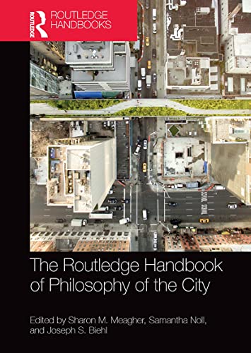 Imagen de archivo de The Routledge Handbook of Philosophy of the City a la venta por Blackwell's