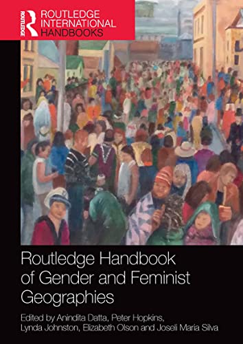 Stock image for Routledge Handbook of Gender and Feminist Geographies (Routledge International Handbooks) for sale by Books From California