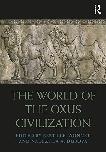 Stock image for The World of the Oxus Civilization (Routledge Worlds) for sale by Books From California