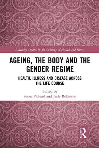 Stock image for Ageing, the Body and the Gender Regime for sale by Blackwell's