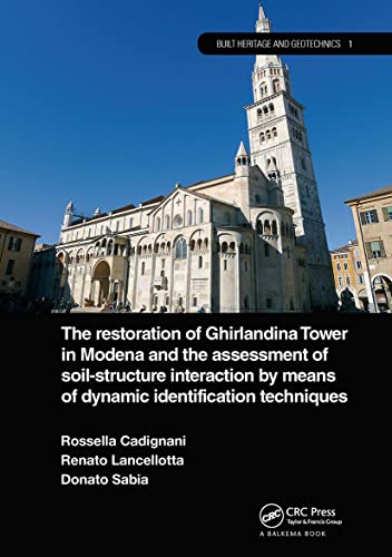 Beispielbild fr The Restoration of Ghirlandina Tower in Modena and the Assessment of Soil-Structure Interaction by Means of Dynamic Identification Techniques zum Verkauf von Blackwell's