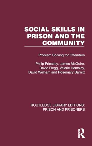 Beispielbild fr Social Skills in Prison and the Community: Problem-Solving for Offenders (Routledge Library Editions: Prison and Prisoners) zum Verkauf von Ria Christie Collections