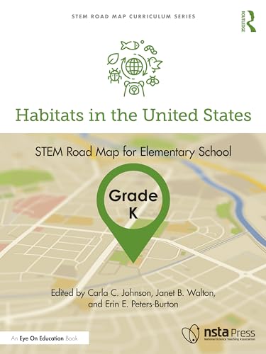 9781032579252: Habitats in the United States, Grade K: STEM Road Map for Elementary School (STEM Road Map Curriculum Series)