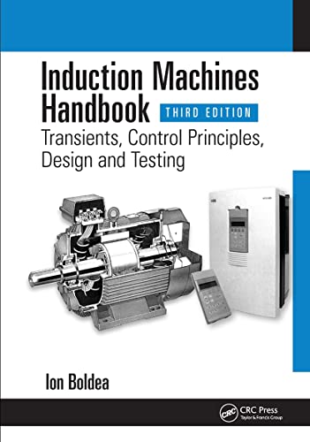 9781032582696: Induction Machines Handbook: Transients, Control Principles, Design and Testing (Electric Power Engineering Series)