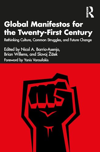 Stock image for Global Manifestos for the Twenty-first Century: Rethinking Culture, Common Struggles and Future Change for sale by Revaluation Books