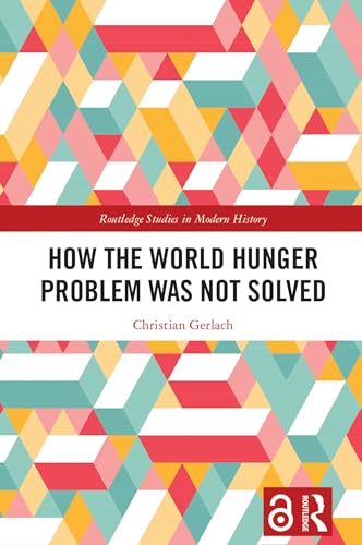 Beispielbild fr How the World Hunger Problem Was Not Solved zum Verkauf von Blackwell's