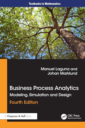 Beispielbild fr Business Process Analytics: Modeling, Simulation and Design (Textbooks in Mathematics) zum Verkauf von Ria Christie Collections
