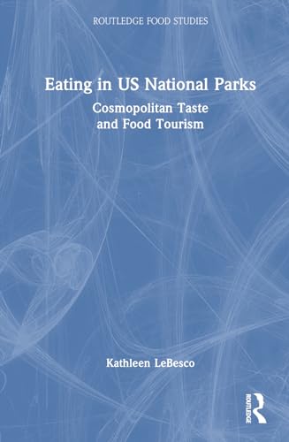 Beispielbild fr Eating in US National Parks zum Verkauf von Blackwell's