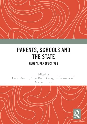 9781032599519: Parents, Schools and the State: Global Perspectives