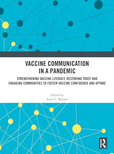 Stock image for Vaccine Communication in a Pandemic: Strengthening Vaccine Literacy, Restoring Trust and Engaging Communities to Foster Vaccine Confidence and Uptake for sale by THE SAINT BOOKSTORE