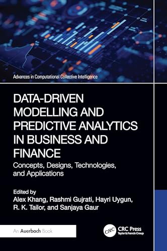 Stock image for Data-Driven Modelling and Predictive Analytics in Business and Finance: Concepts, Designs, Technologies, and Applications (Advances in Computational Collective Intelligence) for sale by California Books