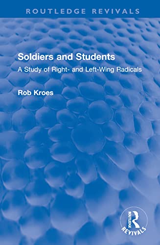 Beispielbild fr Soldiers and Students: A Study of Right- and Left-Wing Radicals zum Verkauf von THE SAINT BOOKSTORE