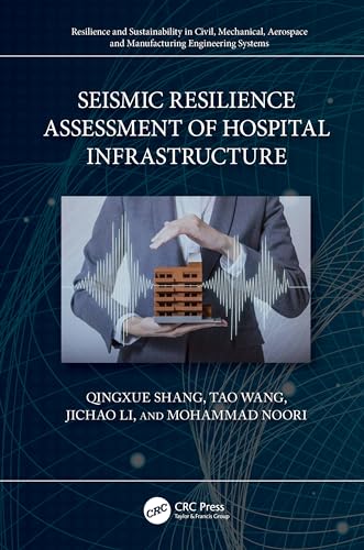 Stock image for Seismic Resilience Assessment of Hospital Infrastructure for sale by Blackwell's