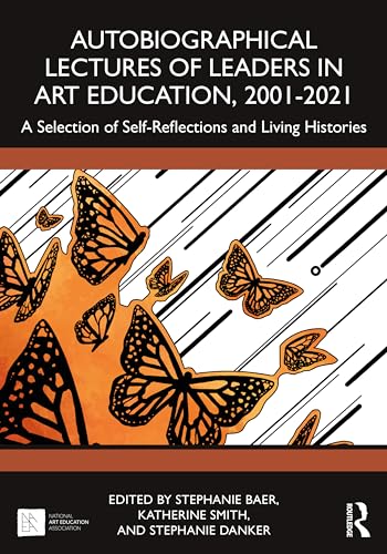Beispielbild fr Autobiographical Lectures of Leaders in Art Education, 2001-2021 zum Verkauf von Blackwell's