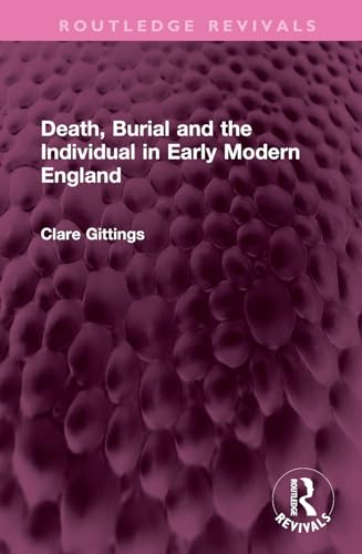 Stock image for Death, Burial and the Individual in Early Modern England for sale by Blackwell's