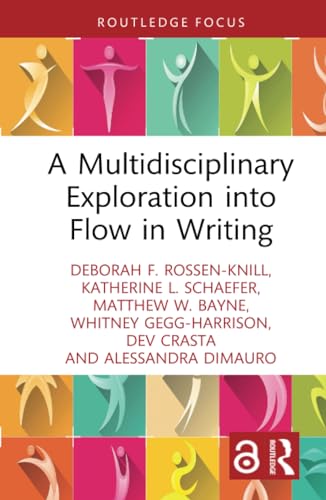 Beispielbild fr A Multidisciplinary Exploration into Flow in Writing (Routledge Research in Writing Studies) zum Verkauf von Monster Bookshop