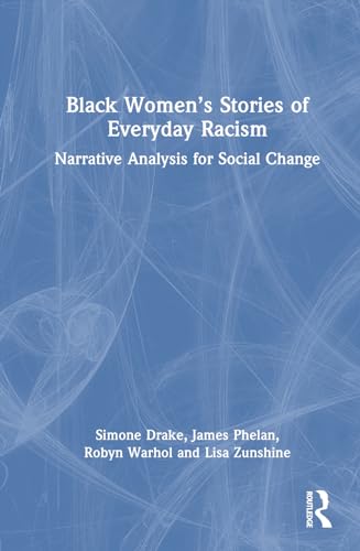 Imagen de archivo de Black Women's Stories of Everyday Racism a la venta por Blackwell's