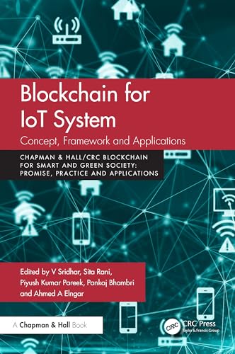 Immagine dell'editore per Blockchain for IoT Systems: Concept, Framework and Applications (Chapman & Hall/CRC Blockchain for Smart and Green Society) venduto da Books From California