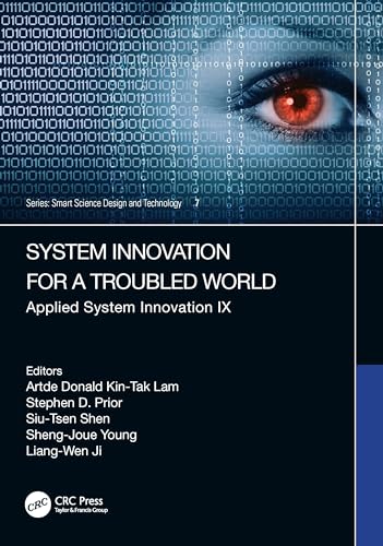 9781032608464: System Innovation for a World in Transition: Applied System Innovation IX. Proceedings of the 9th International Conference on Applied System ... 2023 (Smart Science, Design & Technology)