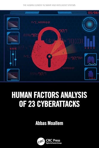 9781032608624: Human Factors Analysis of 23 Cyberattacks (The Human Element in Smart and Intelligent Systems)