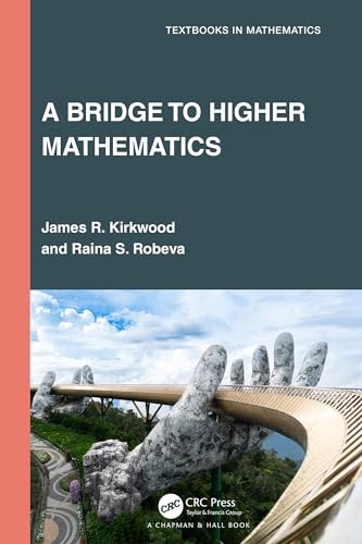 Stock image for A Bridge to Higher Mathematics (Textbooks in Mathematics) for sale by California Books