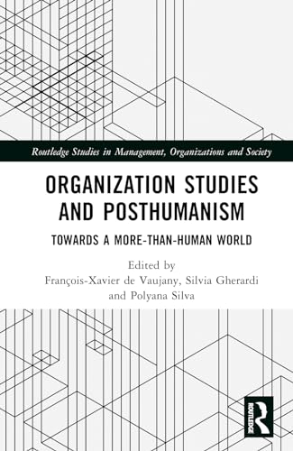 Stock image for Organization Studies and Posthumanism: Towards a More-than-human World for sale by Revaluation Books