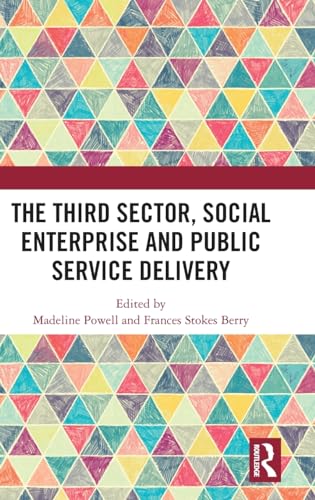 Beispielbild fr The Third Sector, Social Enterprise and Public Service Delivery zum Verkauf von Blackwell's