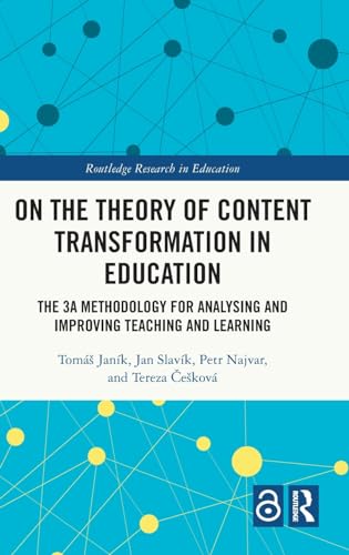 Beispielbild fr On the Theory of Content Transformation in Education: The 3a Methodology for Analysing and Improving Teaching and Learning zum Verkauf von Revaluation Books