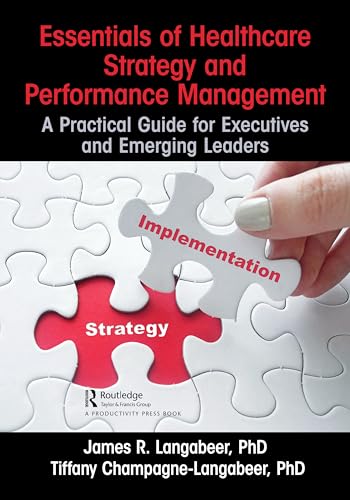 Beispielbild fr Essentials of Healthcare Strategy and Performance Management zum Verkauf von Blackwell's