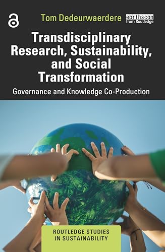 9781032624242: Transdisciplinary Research, Sustainability, and Social Transformation: Governance and Knowledge Co-Production (Routledge Studies in Sustainability)