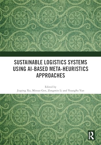 Stock image for Sustainable Logistics Systems Using AI-based Meta-Heuristics Approaches for sale by Basi6 International