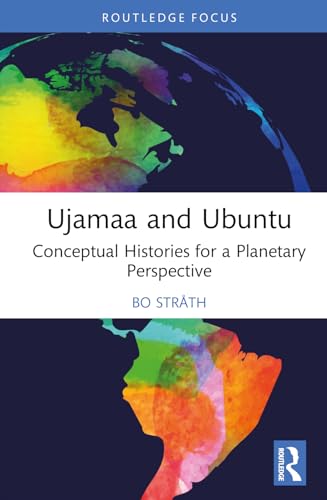 9781032641515: Ujamaa and Ubuntu: Conceptual Histories for a Planetary Perspective
