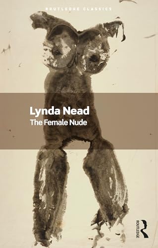 9781032641751: The Female Nude: Art, Obscenity and Sexuality