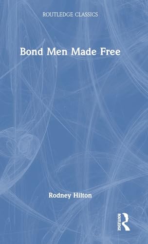 Beispielbild fr Bond Men Made Free: Medieval Peasant Movements and the English Rising of 1381 zum Verkauf von THE SAINT BOOKSTORE