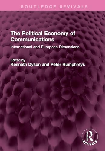 9781032642154: The Political Economy of Communications: International and European Dimensions (Routledge Revivals)