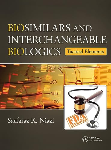 Stock image for Biosimilars and Interchangeable Biologics: Tactical Elements for sale by THE SAINT BOOKSTORE