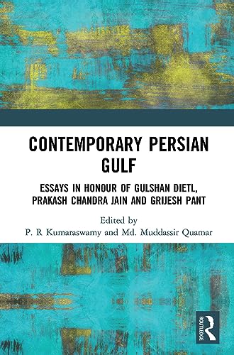 Stock image for Contemporary Persian Gulf: Essays in Honour of Gulshan Dietl, Prakash Chandra Jain and Grijesh Pant for sale by THE SAINT BOOKSTORE