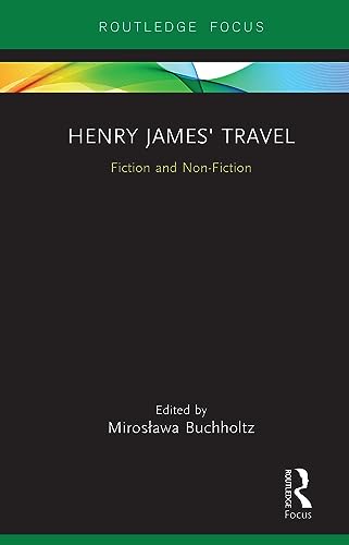 Stock image for Henry James' Travel: Fiction and Non-Fiction for sale by THE SAINT BOOKSTORE