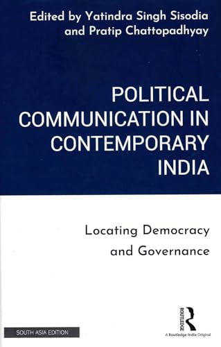Stock image for Political Communication in Contemporary India: Locating Democracy and Governance for sale by Urban Book Limited