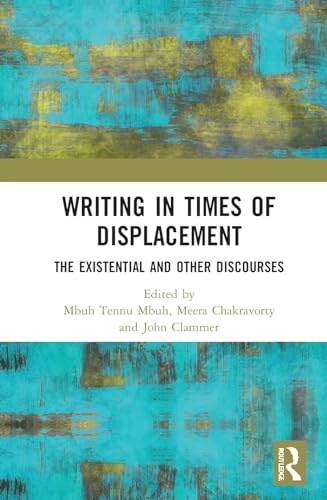 Imagen de archivo de Writing in Times Of Displacements The Existential And Other Discourses a la venta por Mispah books