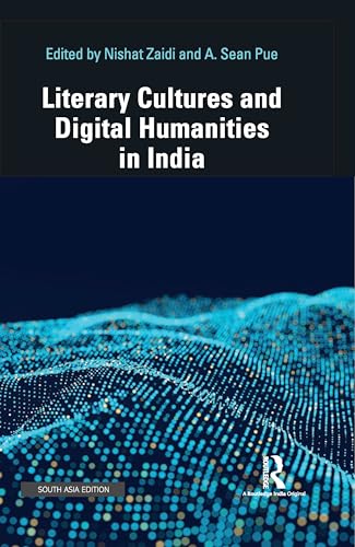 Imagen de archivo de Literary cultures and digital humanities in India a la venta por Mispah books