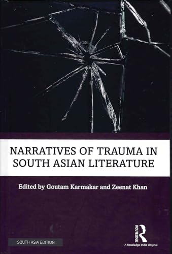 Imagen de archivo de Narratives of Trauma in South Asian literature a la venta por Mispah books