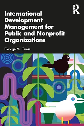 Imagen de archivo de International Development Management for Public and Nonprofit Organizations a la venta por California Books