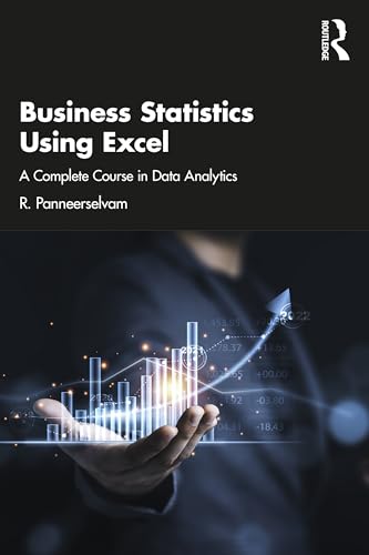 9781032671710: Business Statistics Using Excel: A Complete Course in Data Analytics