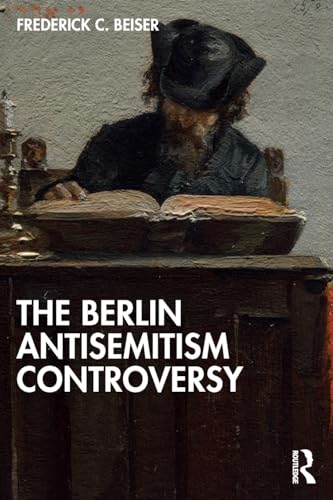9781032676449: The Berlin Antisemitism Controversy