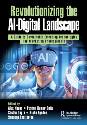 Stock image for Revolutionizing the Ai-digital Landscape : A Guide to Sustainable Emerging Technologies for Marketing Professionals for sale by GreatBookPrices