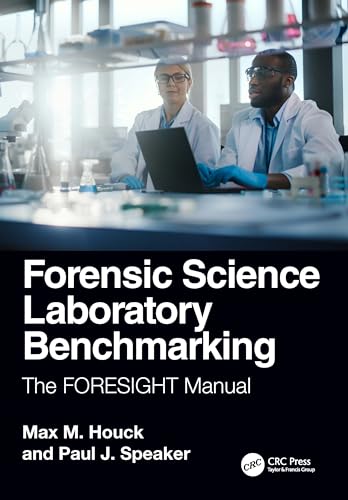 9781032691909: Forensic Science Laboratory Benchmarking: The FORESIGHT Manual