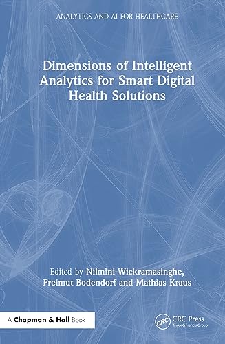 9781032699738: Dimensions of Intelligent Analytics for Smart Digital Health Solutions (Analytics and AI for Healthcare)